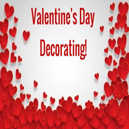 Valentine's Day Decorating!