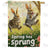 Spring Has Sprung Double Sided House Flag