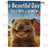 Beautiful Day Groundhog Double Sided House Flag