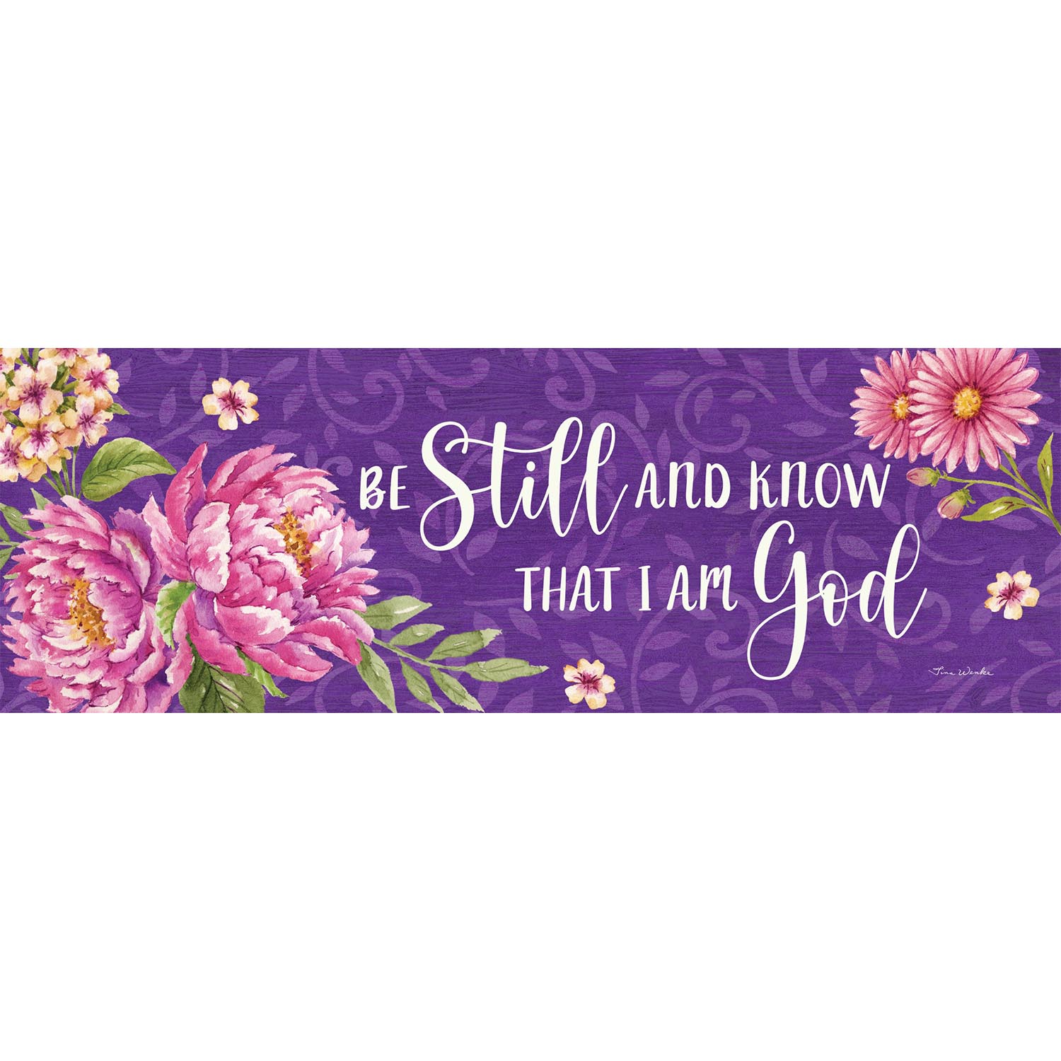 Be Still Floral Signature Sign